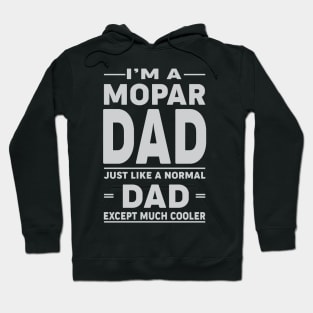 I am a Mopar Dad Hoodie